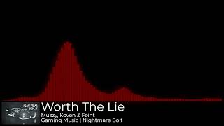 Muzzy, Koven & Feint - Worth The Lie | Gaming Music