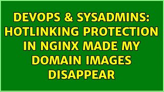 DevOps & SysAdmins: Hotlinking protection in nginx made my domain images disappear