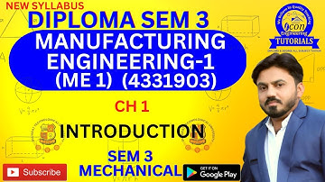 DIPLOMA SEM 3 MANUFACTURING ENGINEERING 1 (ME 1) || CH 1 | DIPLOMA SEM 3 MECHANICAL IMP FOR GTU EXAM
