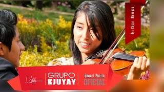 Video thumbnail of "Sawari Punlla - Kjuyay (Oficial)"