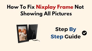 How To Fix Nixplay Frame Not  Showing All Pictures