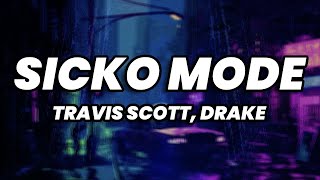 Travis Scott - SICKO MODE (Lyrics) ft. Drake