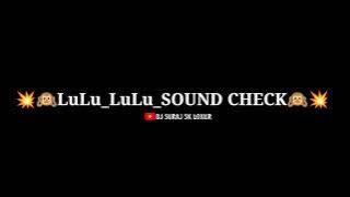 LULU LULU SOUND CHECK SONG 🙉💥 || COMPILATION 🙉🔊💥 || DJ SURAJ SK LOKUR ||