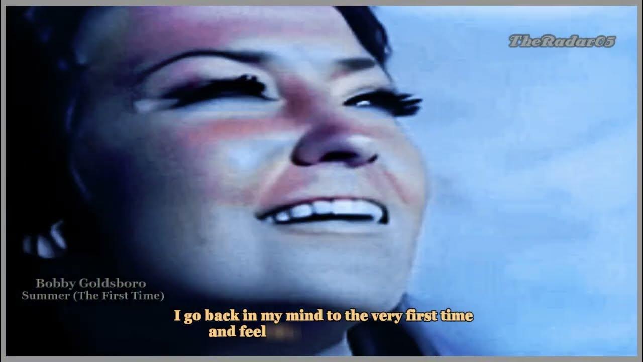 Bobby Goldsboro - Summer (The First Time) (lyrics) Bobby Goldsboro - Summer (The First Time) (lyrics)