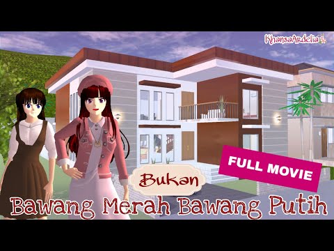 BUKAN BAWANG MERAH BAWANG PUTIH || FULL MOVIE || DRAMA SAKURA SCHOOL SIMULATOR