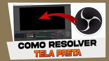 2 Maneiras Como Resolver TELA PRETA OBS Studio Nao Captura Tela do Jogo 2025