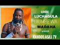 LIMBU LUCHAGULA X LUHAMYA LIMBU UJUMBE WA MADAHA By Kahogo Asili Tv 2025 