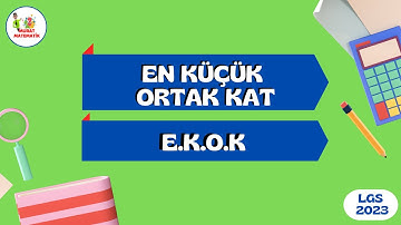 EKOK En Küçük Ortak Kat LGS