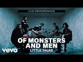 Of Monsters and Men - "Little Talks" Live Performance | Vevo