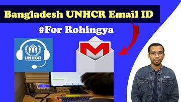 Bangladesh UNHCR Email ID | For Rohingya | BY RY Prime Education.