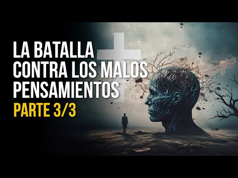 ¿Pensamientos de LUJURIA y las TENTACIONES? ¿Cómo GANAR el COMBATE ESPIRITUAL? Parte 3/3