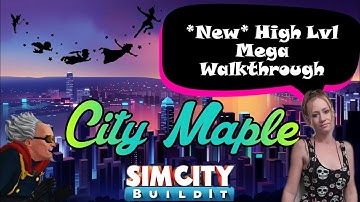 Simcity build it high lvl mega walkthrough (city maple)