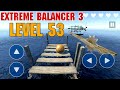 Extreme Balancer 3 Level 53