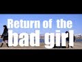 Return of the bad girl 予告編