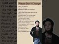 JUNGKOOK - "PLEASE DON'T CHANGE"(Lyrics) #kpop #bts #btsjungkook #pleasedontchange #songlyrics