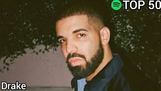 Top 50 Drake Most Streamed Songs On Spotify
