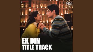 Ek Din Title Track Arijit Singh Vocals Only