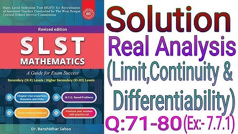 SLST Mathematics Book Solutions, Real Analysis-limit,Continuity,Differentiability, Banshidhar sahoo