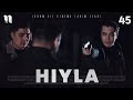 Hiyla 45-qism (Yakuniy qism) (o&#39;zbek film)