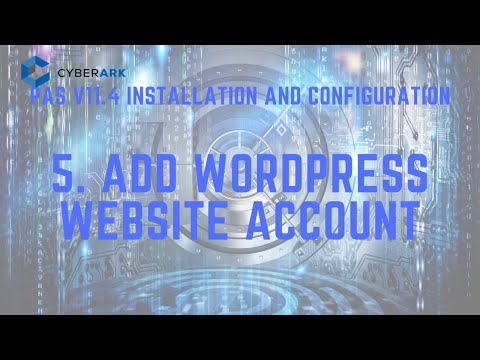 CyberArk PAS11.4 - 5. Add WordPress Website Account