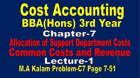 Allocation of Support Department //Cost Accounting// Chapter-7 //BBA 3rd Year// Lecture-1
