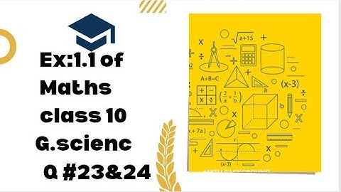 math class 10 chapter 1 ex 1.1 arts q 23 & 24