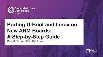 Porting U-Boot and Linux on New ARM Boards: A Step-by-Step Guide - Quentin Schulz, Free Electrons