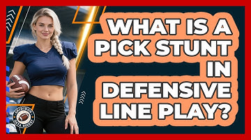 What Is A Pick Stunt In Defensive Line Play? - Gridiron Data Digest