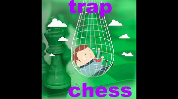 chess trap part 1