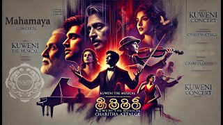 (MAHAMAYA) Kuweni the Musical | A Cinematic Musical Experience by Charitha Attalage at Nelum Pokuna