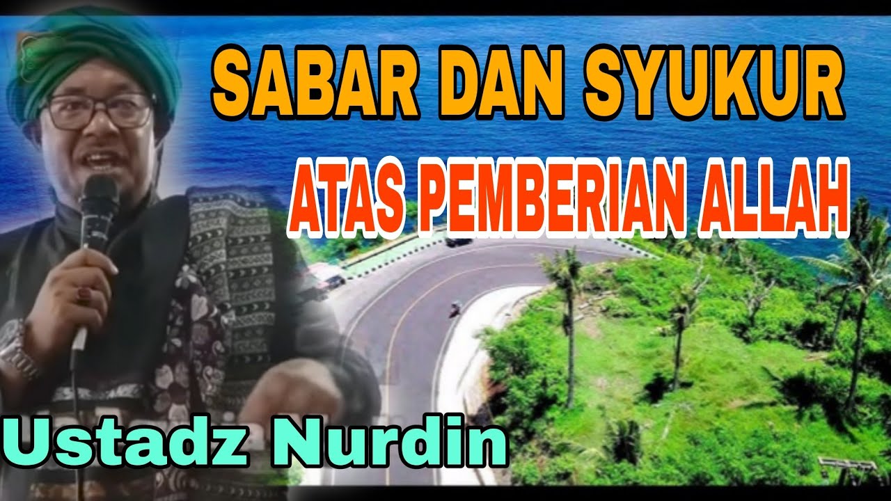 SABAR DAN SUKUR ATAS PEMBERIAN ALLAH/ Ceramah Ustadz Nurdin/ Ceramah Mandailing