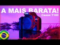 Canon T100 - A mais BARATA para começar! Vale a Pena?