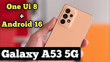 Galaxy A53 5G One Ui 8 & Android 16 Update in India  || Galaxy A53 5G One Ui 8 in India