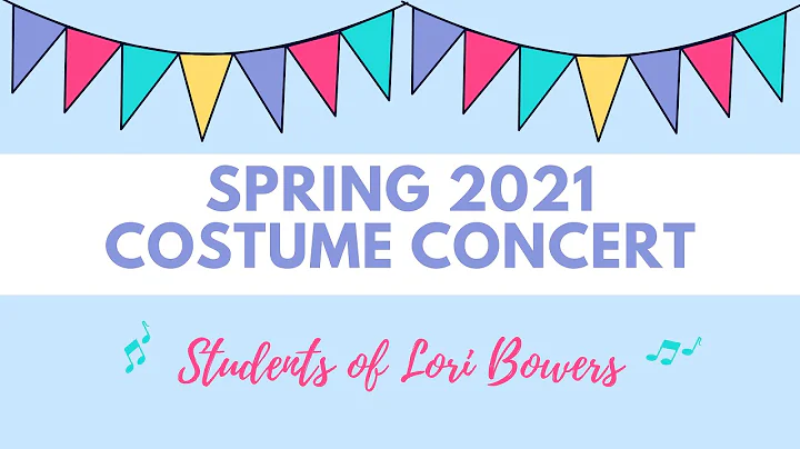 Spring 2021 Piano Recital: Costume Concert for Stu...