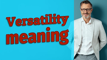 Versatility | Meaning of versatility 📖 📖 📖