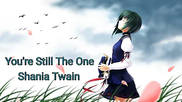 Nightcore - You're Still The One (Shania Twain) | (Lyrics)