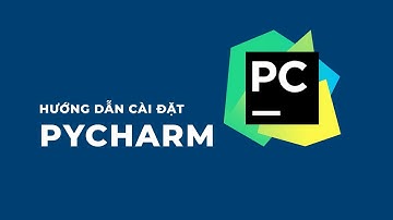 Hướng dẫn Cài đặt PyCharm IDE để Lập trình Python | NIIT - ICT Hà Nội