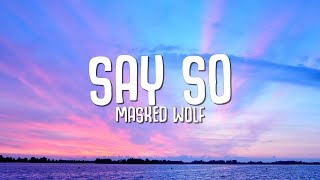 Masked Wolf - Say So (Lyrics) Resimi
