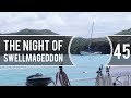 Sailing Around The World - The Night Of Swellmageddon - Living With The Tide - Ep 45