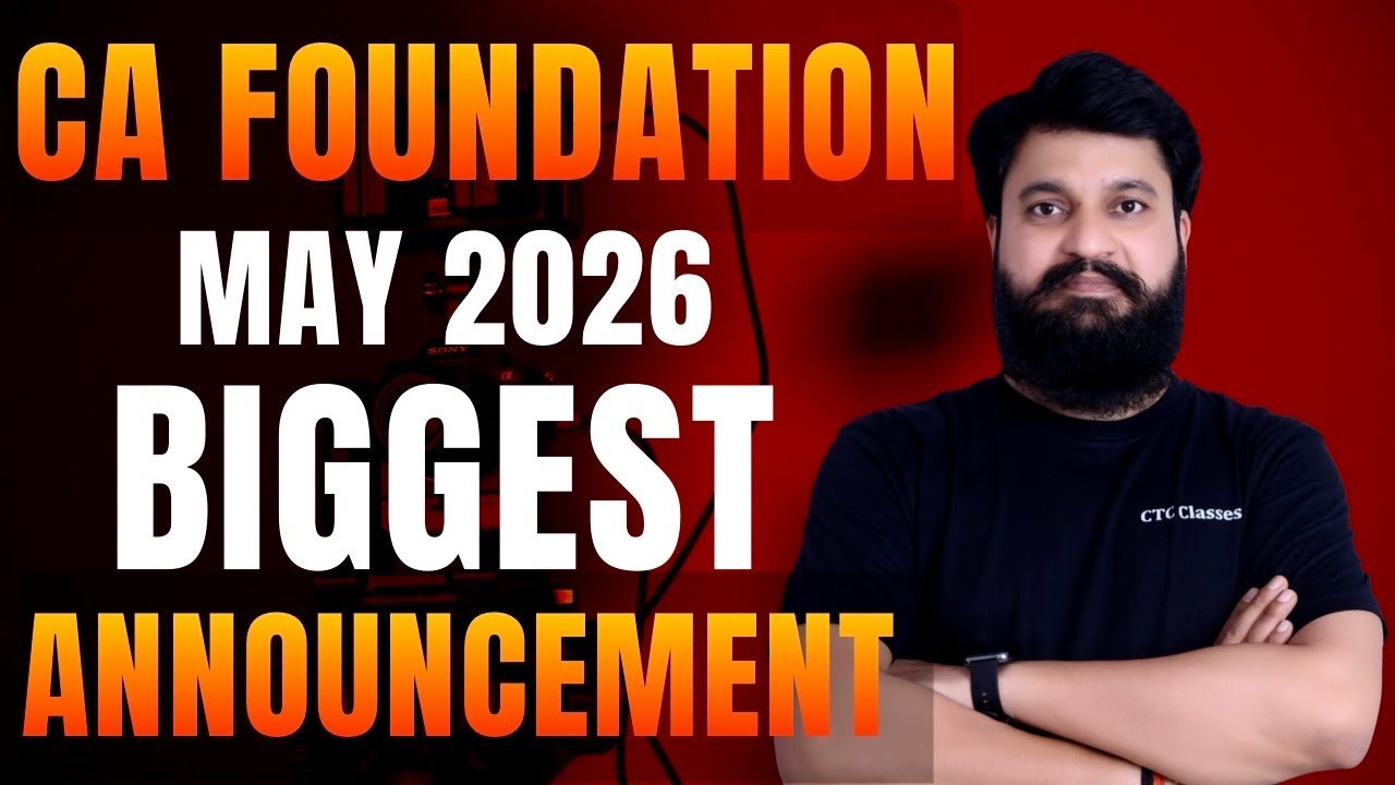 BIGGEST ANNOUNCEMENT for CA Foundation MAY 2026 Students #ctcclasses #cafoundationmay2026