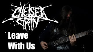 CHELSEA GRIN - Leave With Us (GUITAR / INSTRUMENTAL COVER + TABS)
