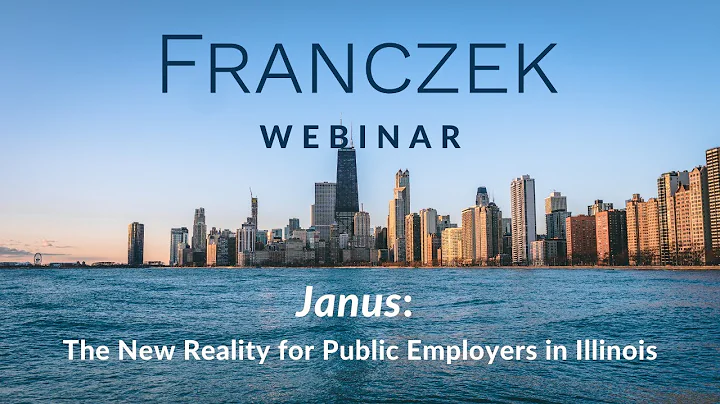 Franczek WebinarJanus: The New Reality for Public ...