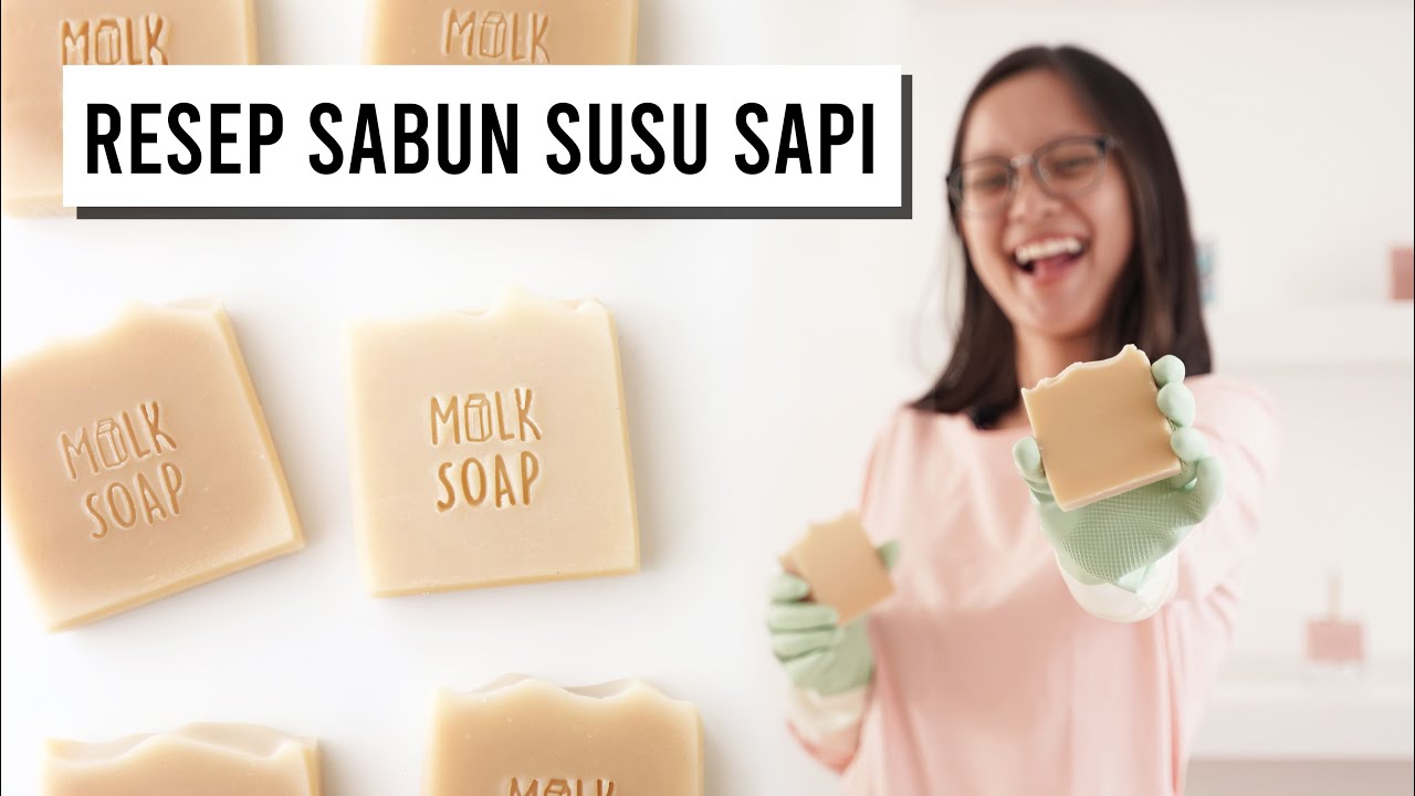 RESEP SABUN SUSU SAPI