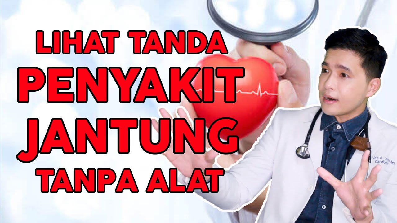 LIHAT TANDA PENYAKIT JANTUNG TANPA ALAT !