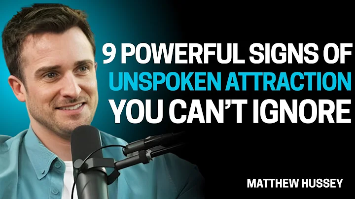 9 Powerful Signs of Unspoken Attraction You Can’t Ignore | Matthew Hussey Dating Psychology