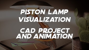 Piston Lamp - SolidWorks to Unreal Engine