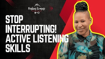 Stop Interrupting! Active Listening Skills
