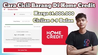 Cara Cicil Barang Di Home Credit Terbaru 2022