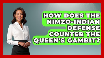 How Does The Nimzo-Indian Defense Counter The Queen