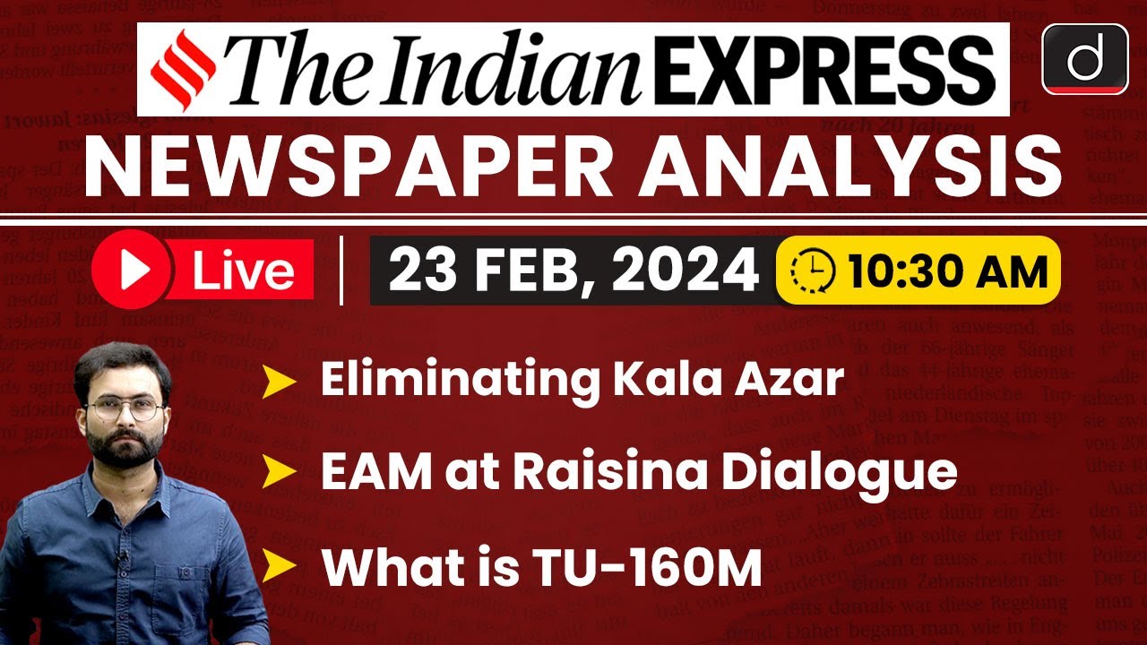 Newspaper Analysis | The Indian Express | 23 Feb 2024 | Drishti IAS English - Live on YouTube